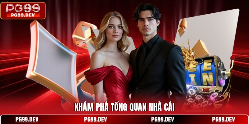 Khám phá tổng quan nhà cái