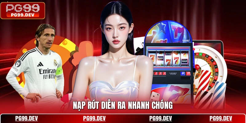 Nạp rút diễn ra nhanh chóng